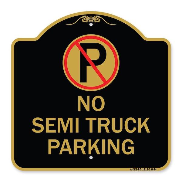Signmission No Parking Sign No Semi Truck Parking, Black & Gold Aluminum Sign, 18" x 18", BG-1818-23664 A-DES-BG-1818-23664 - main